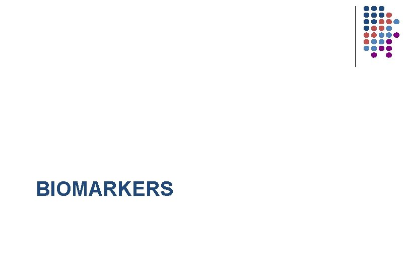 BIOMARKERS 