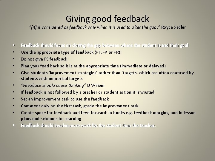 Giving good feedback “[It] is considered as feedback only when it is used to