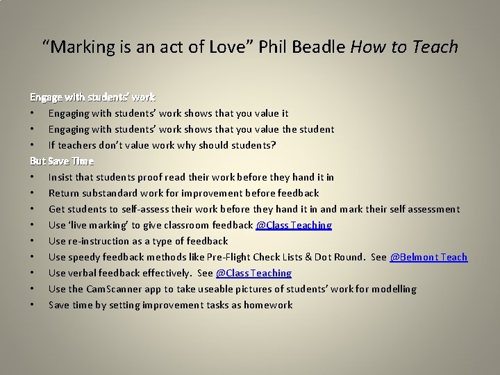 “Marking is an act of Love” Phil Beadle How to Teach Engage with students’