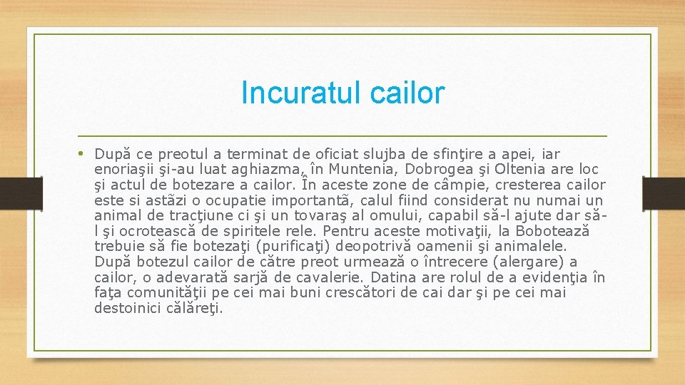 Incuratul cailor • După ce preotul a terminat de oficiat slujba de sfinţire a