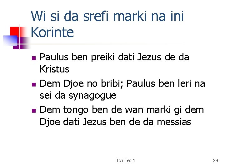 Wi si da srefi marki na ini Korinte n n n Paulus ben preiki