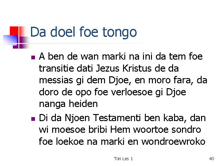 Da doel foe tongo n n A ben de wan marki na ini da