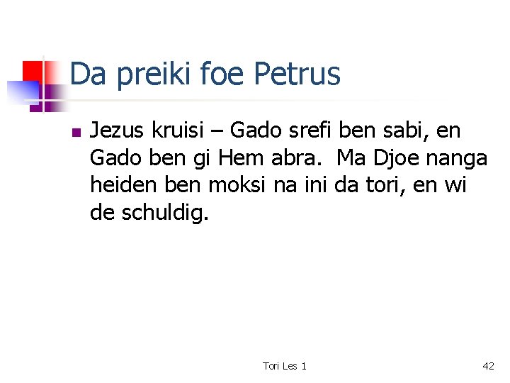 Da preiki foe Petrus n Jezus kruisi – Gado srefi ben sabi, en Gado