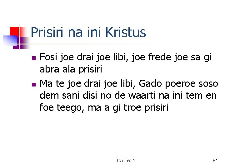 Prisiri na ini Kristus n n Fosi joe drai joe libi, joe frede joe