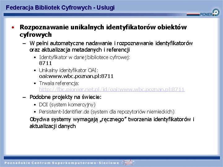 Federacja Bibliotek Cyfrowych - Usługi • Rozpoznawanie unikalnych identyfikatorów obiektów cyfrowych – W pełni