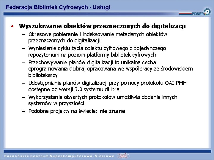 Federacja Bibliotek Cyfrowych - Usługi • Wyszukiwanie obiektów przeznaczonych do digitalizacji – Okresowe pobieranie