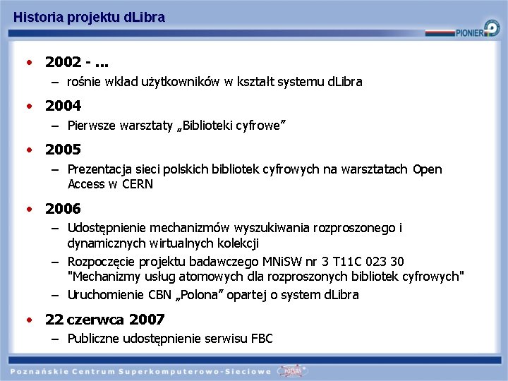 Historia projektu d. Libra • 2002 -. . . – rośnie wkład użytkowników w
