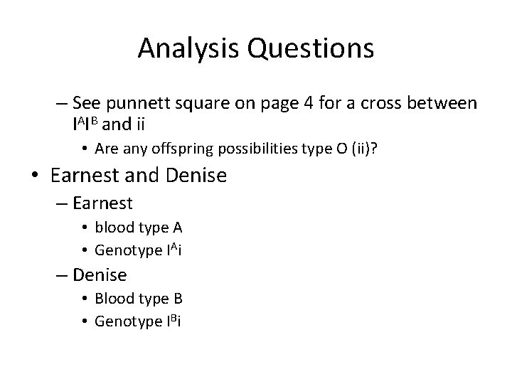 Analysis Questions – See punnett square on page 4 for a cross between IAIB
