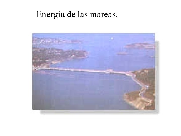 Energia de las mareas. 