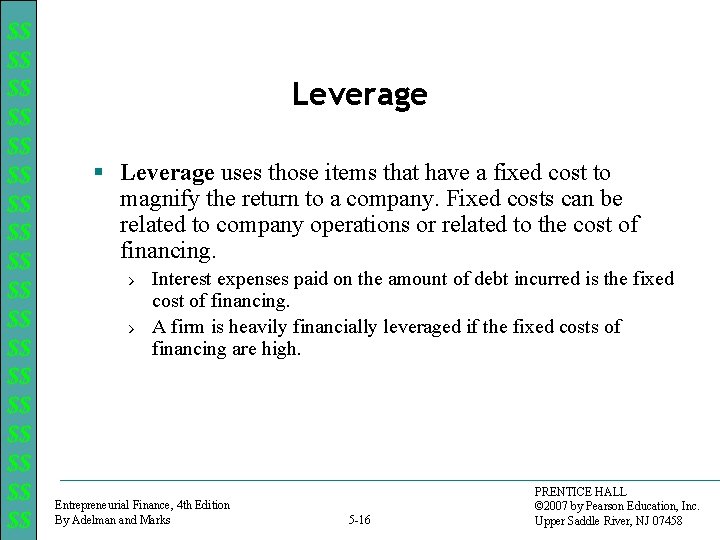 $$ $$ $$ $$ $$ Leverage § Leverage uses those items that have a