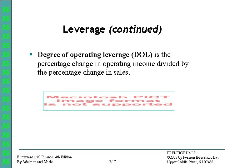 $$ $$ $$ $$ $$ Leverage (continued) § Degree of operating leverage (DOL) is