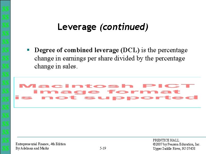 $$ $$ $$ $$ $$ Leverage (continued) § Degree of combined leverage (DCL) is
