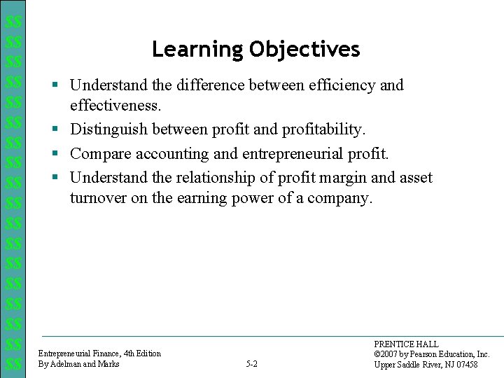 $$ $$ $$ $$ $$ Learning Objectives § Understand the difference between efficiency and