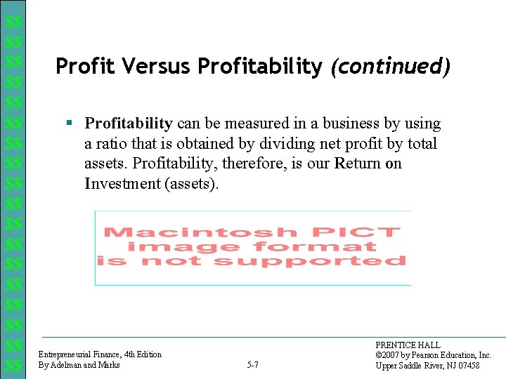 $$ $$ $$ $$ $$ Profit Versus Profitability (continued) § Profitability can be measured