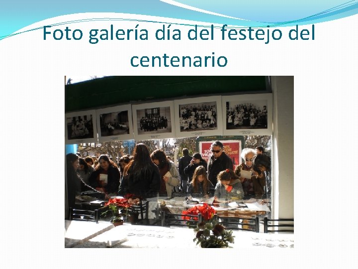 Foto galería del festejo del centenario 