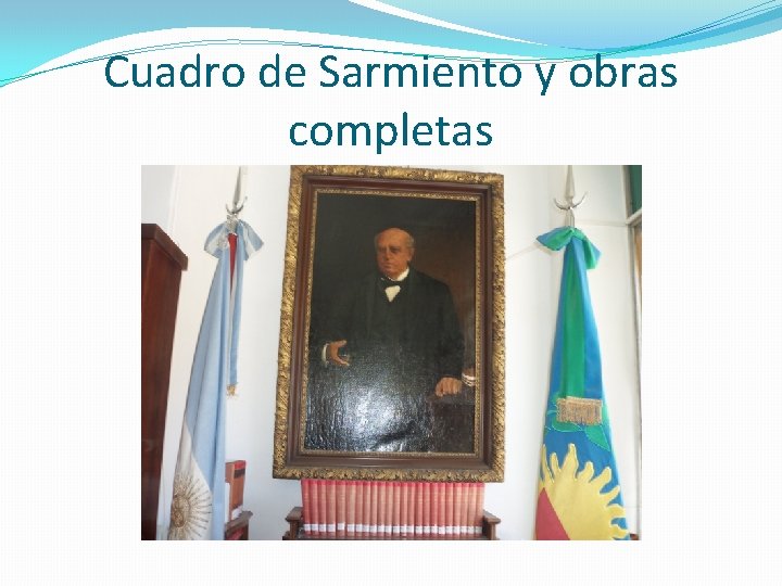 Cuadro de Sarmiento y obras completas 