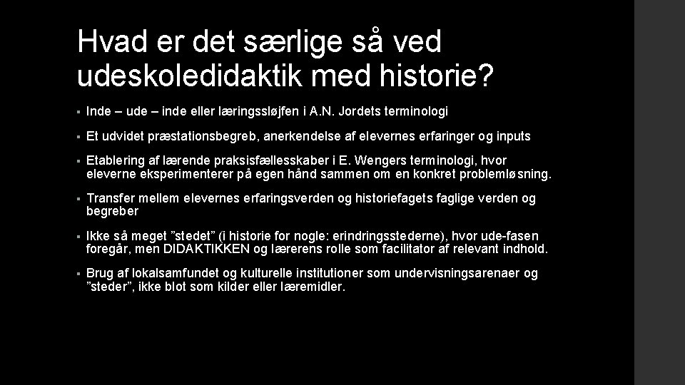 Hvad er det særlige så ved udeskoledidaktik med historie? § Inde – ude –