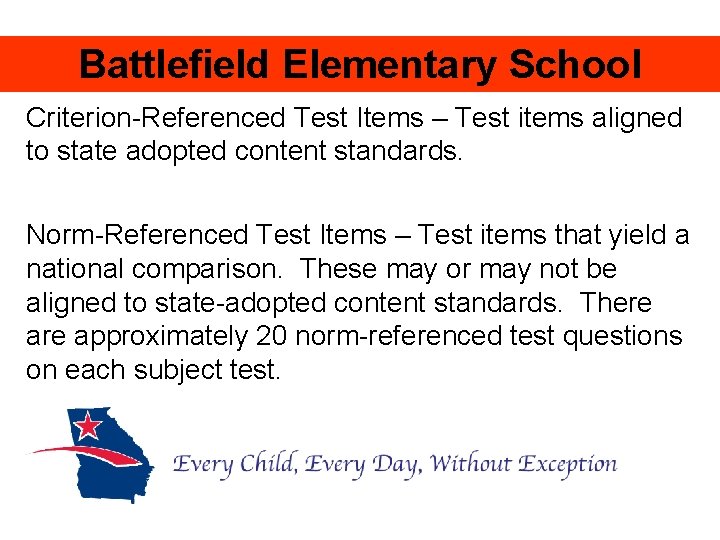 Battlefield Elementary School Criterion-Referenced Test Items – Test items aligned to state adopted content