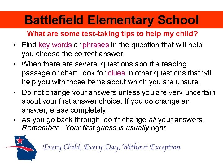 Battlefield Elementary School • • What are some test-taking tips to help my child?