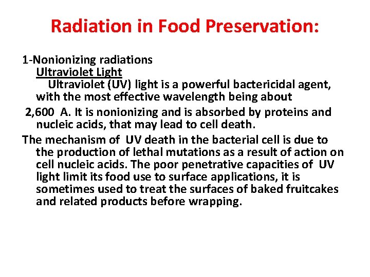 Radiation in Food Preservation: 1 -Nonionizing radiations Ultraviolet Light Ultraviolet (UV) light is a