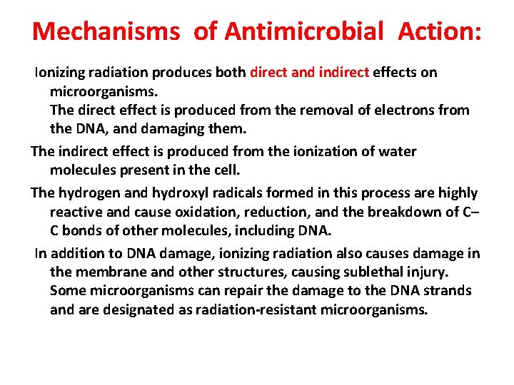 Mechanisms of Antimicrobial Action: Ionizing radiation produces both direct and indirect effects on microorganisms.