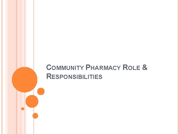 COMMUNITY PHARMACY ROLE & RESPONSIBILITIES 