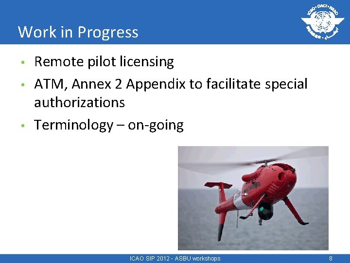 Work in Progress • • • Remote pilot licensing ATM, Annex 2 Appendix to