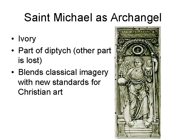 Saint Michael as Archangel • Ivory • Part of diptych (other part is lost)