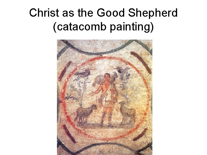 Christ as the Good Shepherd (catacomb painting) 
