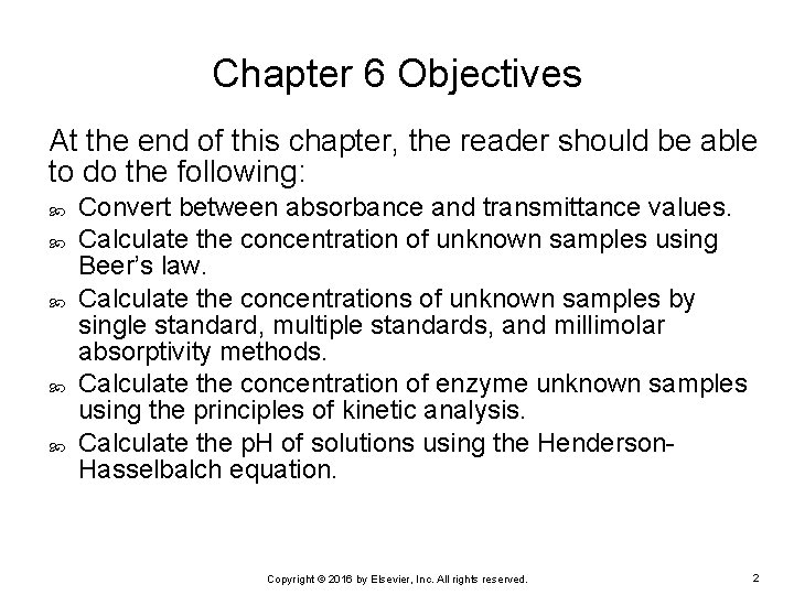 Chapter 6 Objectives At the end of this chapter, the reader should be able