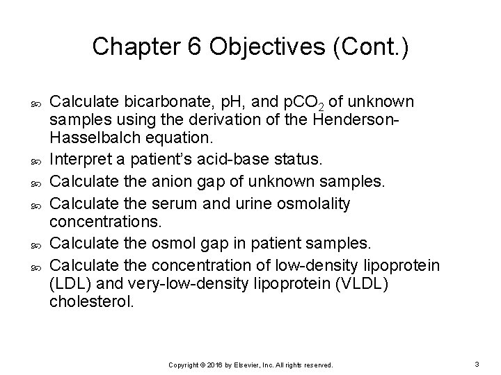 Chapter 6 Objectives (Cont. ) Calculate bicarbonate, p. H, and p. CO 2 of