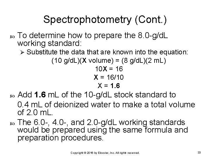 Spectrophotometry (Cont. ) To determine how to prepare the 8. 0 -g/d. L working