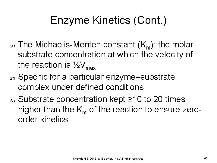 Enzyme Kinetics (Cont. ) The Michaelis-Menten constant (Km): the molar substrate concentration at which