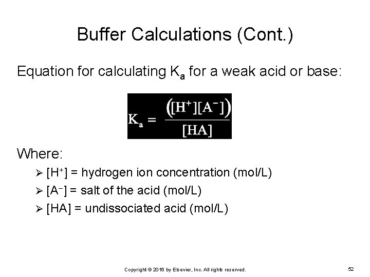 Buffer Calculations (Cont. ) Equation for calculating Ka for a weak acid or base:
