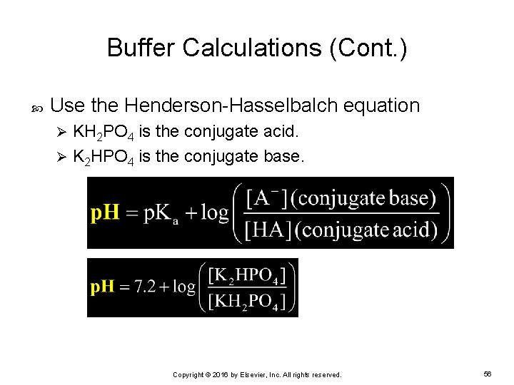 Buffer Calculations (Cont. ) Use the Henderson-Hasselbalch equation KH 2 PO 4 is the