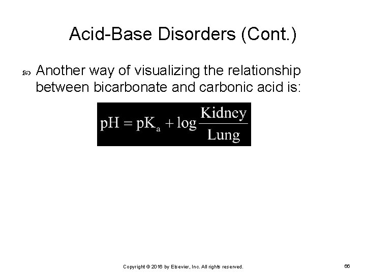 Acid-Base Disorders (Cont. ) Another way of visualizing the relationship between bicarbonate and carbonic