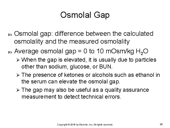 Osmolal Gap Osmolal gap: difference between the calculated osmolality and the measured osmolality Average