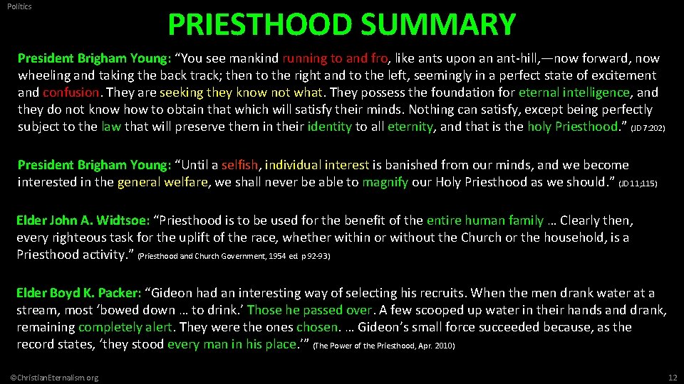 Politics PRIESTHOOD SUMMARY President Brigham Young: “You see mankind running to and fro, like