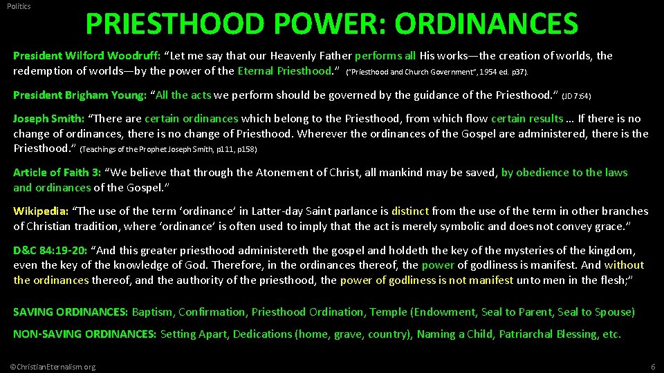 Politics PRIESTHOOD POWER: ORDINANCES President Wilford Woodruff: “Let me say that our Heavenly Father