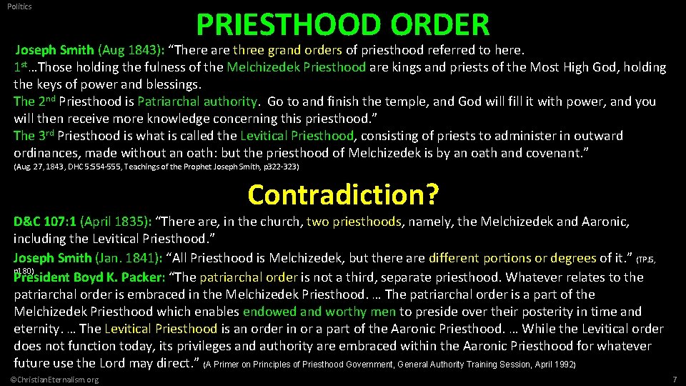 Politics PRIESTHOOD ORDER Joseph Smith (Aug 1843): “There are three grand orders of priesthood