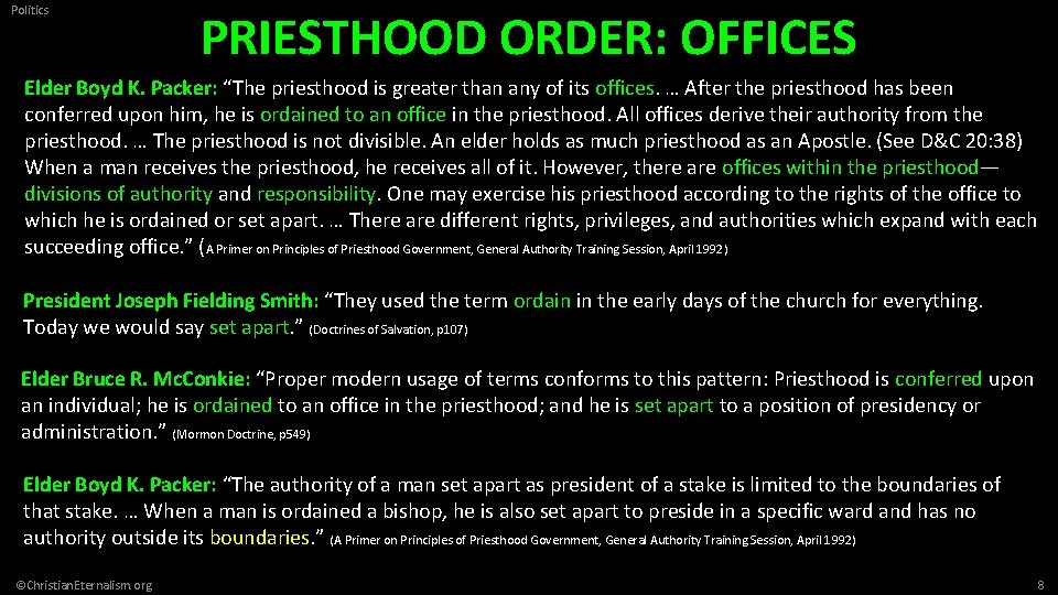 Politics PRIESTHOOD ORDER: OFFICES Elder Boyd K. Packer: “The priesthood is greater than any