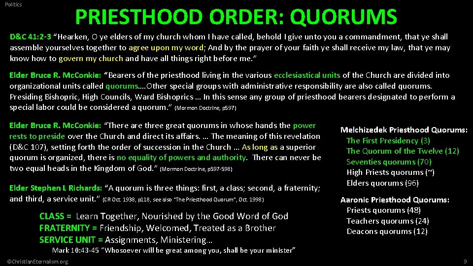 Politics PRIESTHOOD ORDER: QUORUMS D&C 41: 2 -3 “Hearken, O ye elders of my