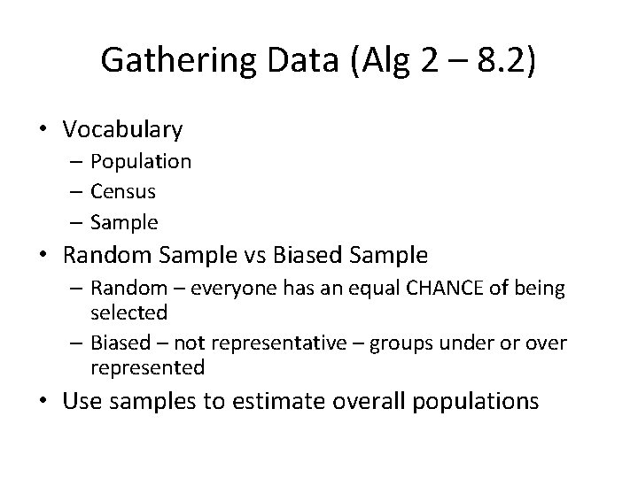 Gathering Data (Alg 2 – 8. 2) • Vocabulary – Population – Census –