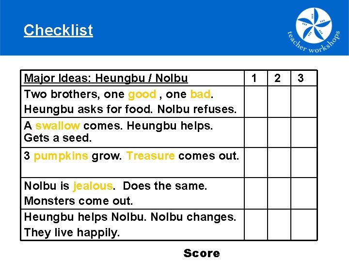 Checklist Major Ideas: Heungbu / Nolbu Two brothers, one good , one bad. Heungbu