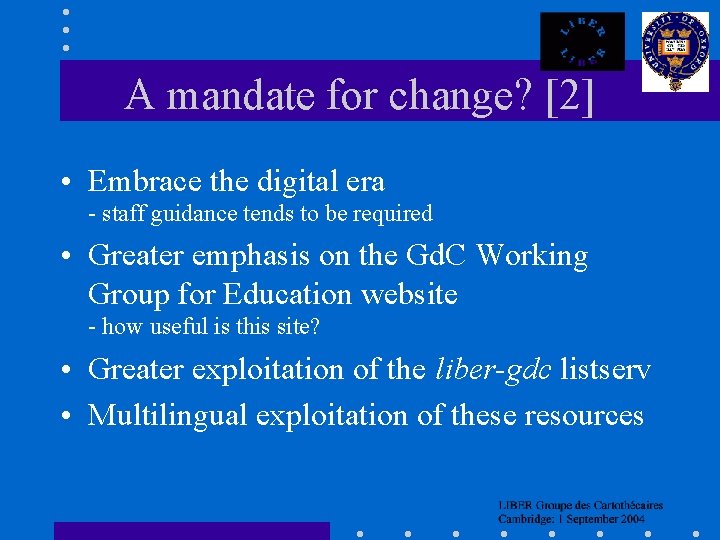 A mandate for change? [2] • Embrace the digital era - staff guidance tends