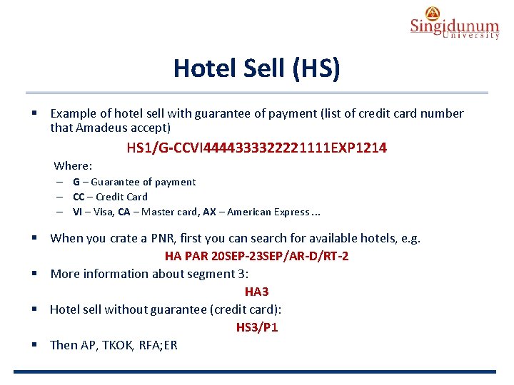 AUSTRIAN SERBIAN TOURISM PROGRAMMES Hotel Sell (HS) § Example of hotel sell with guarantee
