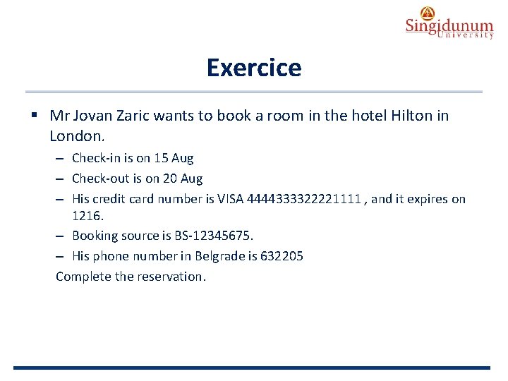AUSTRIAN SERBIAN TOURISM PROGRAMMES Exercice § Mr Jovan Zaric wants to book a room