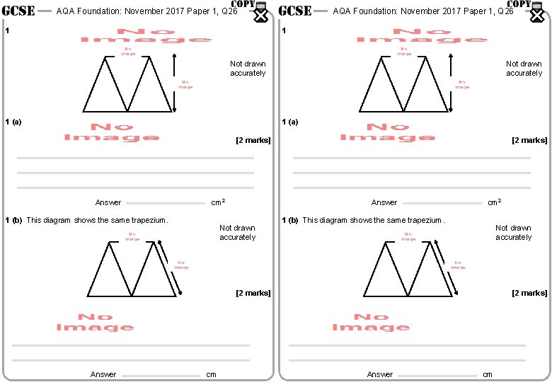 AQA Foundation: November 2017 Paper 1, Q 26 1 Not drawn accurately 1 (a)