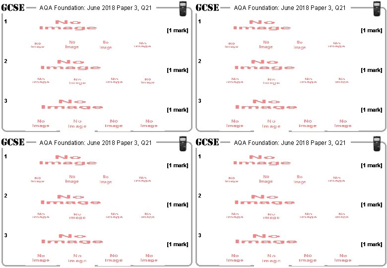 AQA Foundation: June 2018 Paper 3, Q 21 1 1 [1 mark] 2 [1