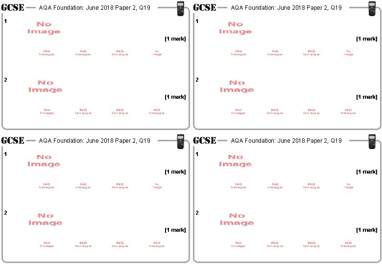 AQA Foundation: June 2018 Paper 2, Q 19 1 [1 mark] 2 [1 mark]